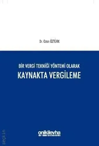 Bir Vergi Tekniği Yöntemi Olarak Kaynakta Vergileme