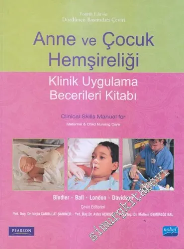 Anne ve Çocuk Hemşireliği - Klinik Uygulama Becerileri Kitabı -         2014