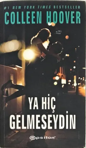 Ya Hiç Gelmeseydin