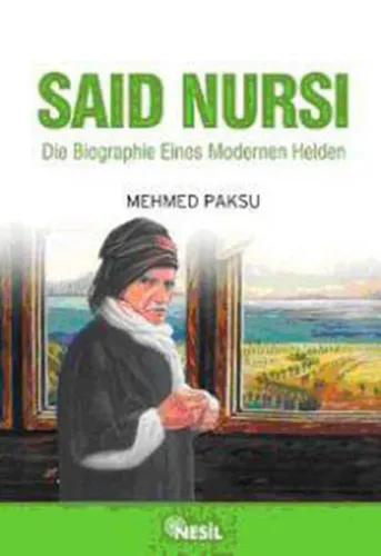 Die Biographie Eines Modernen Helden; Saıd Nursı (nur Dede - Almanca)