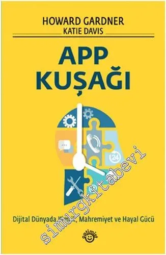 App Kuşağı: Dijital Dünyada Kimlik, Mahremiyet ve Hayal Gücü -