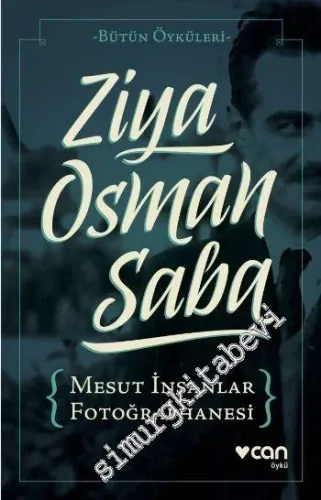 Mesut İnsanlar Fotoğrafhanesi: Bütün Öyküleri -         2024