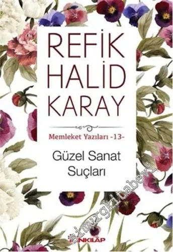 Güzel Sanat Suçları - Memleket Yazıları 13 -         2016