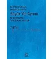 Büyük Yol Ayrımı: Neoliberalizme Son Noktayı Koymak