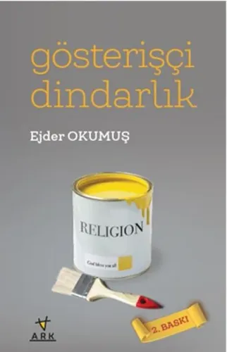 Gösterişçi Dindarlık - Ark Kitapları - Selamkitap.com'da