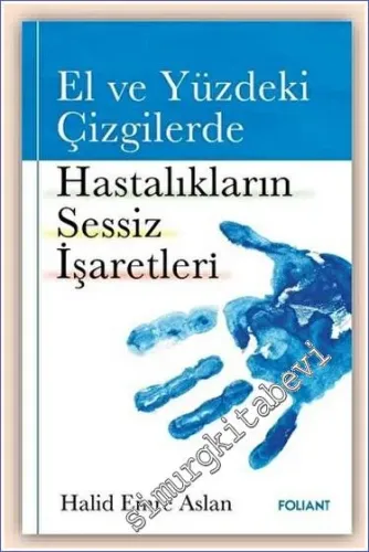 El ve Yüzdeki Çizgilerde Hastalıkların Sessiz İşaretleri -