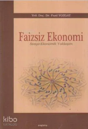 Faizsiz Ekonomi; (Sosyo-Ekonomik Yaklaşım)