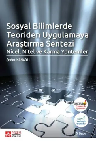 Sosyal Bilimlerde Teoriden Uygulamaya Araştırma Sentezi: Nicel, Nitel ve Karma Yöntemler