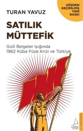 Satılık Müttefik; Gizli Belgeler Işığında 1962 Küba Füze Krizi ve Türkiye
