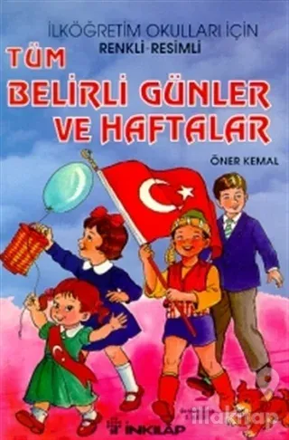 Tüm Belirli Günler ve Haftalar Renkli - Resimli İlk ve Orta Dereceli Okullar İçin