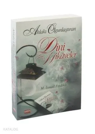 Ahlakı Olgunlaştıran Dini Hikayeler