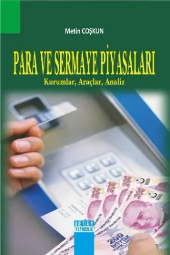 Para ve Sermaye Piyasaları; Kurumlar, Araçlar, Analiz