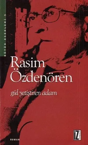 Gül Yetiştiren Adam