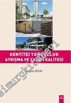 Kent(te) Yoksulluk Ayrışma ve Yaşam Kalitesi -