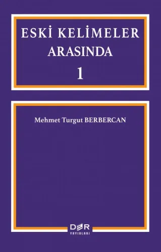 ESKİ KELİMELER ARASINDA 1