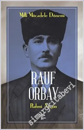 Rauf Orbay - Milli Mücadele Dönemi -        2023