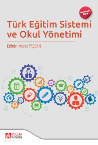 Türk Eğitim Sistemi ve Okul Yönetimi (Ekonomik Boy)