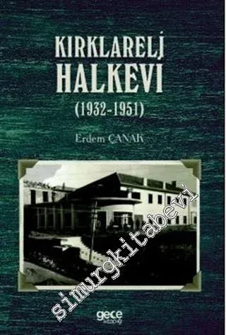 Kırklareli Halkevi 1932 - 1951 -         2020