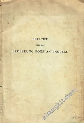 Bericht Über Die Eroberung Konstantinopels -        1940
