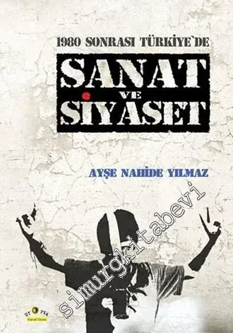 1980 Sonrası Türkiye'de Sanat ve Siyaset -