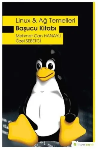Linux ve Ağ Temelleri - Başucu Kitabı