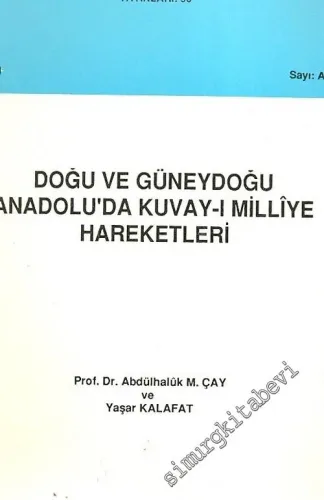Doğu ve Güneydoğu Anadolu'da Kuvay-ı Milliye Hareketleri  -