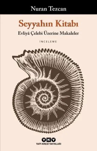 Seyyahın Kitabı; Evliyâ Çelebi Üzerine Makaleler