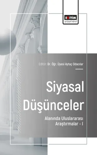 Siyasal Düşünceler Alanında Uluslararası Araştırmalar –I