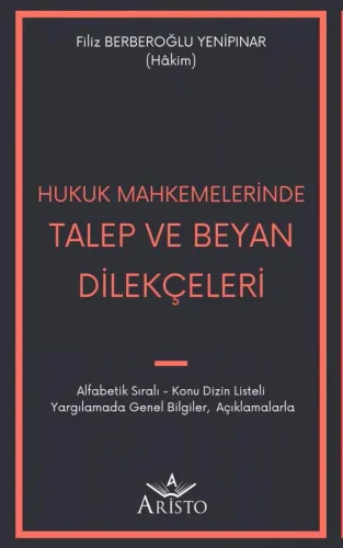 Hukuk Mahkemelerinde Talep ve Beyan Dilekçeleri Aristo Yayınevi Filiz 