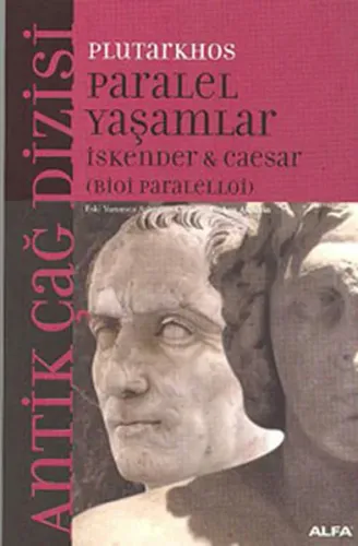 Paralel Yaşamlar; İskender & Caesar (bioi Paralelloi)