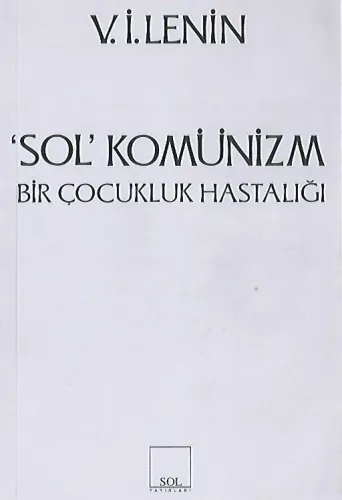 Sol Komünizm / Bir Çocukluk Hastalığı