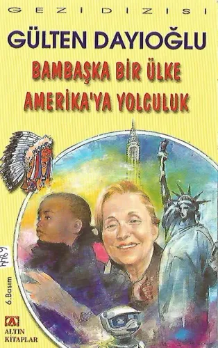 Bambaşka Bir Ülke Amerika'ya Yolculuk
