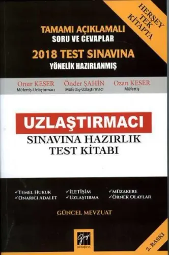 Uzlaştırmacı Sınavına Hazırlık Test Kitabı; Tamamı Açıklamalı Soru ve Cevaplar 2018 Test Sınavına Yönelik Hazırlanmış
