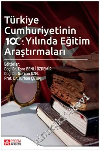 Türkiye Cumhuriyetinin 100. Yılında Eğitim Araştırmaları -         2023