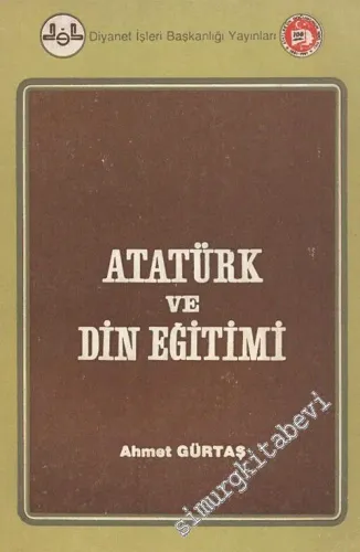 Atatürk ve Din Eğitimi: Doğumunun 100. Yılında -
