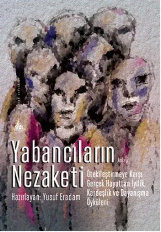 Yabancıların Nezaketi (Yitik Ülke Yayınları )