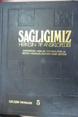 Sağlığımız Herkesin Tıp Ansiklopedisi 5.Cilt