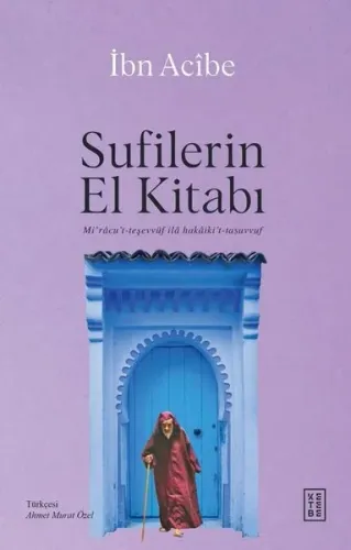 Sufilerin El Kitabı;Mi'râcu't-teşevvüf ilâ hakâiki't-tasavvuf