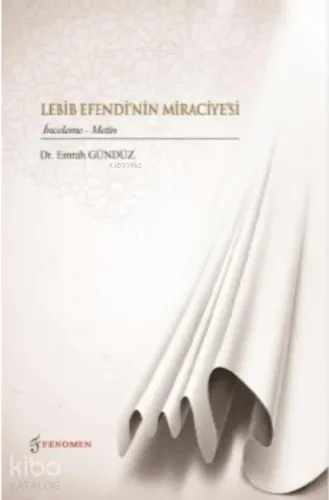 Lebib Efendi'nin Miraciyesi;(İnceleme-Metin)