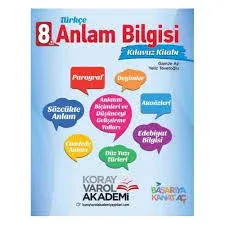 KORAY VAROL 8. SINIF TÜRKÇE ANLAM BİLGİSİ KLAVUZ KİTABI