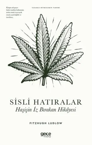 Sisli Hatıralar: Haşişin İz Bırakan Hikayesi - Yasaklı Bitkilerin Tarihi