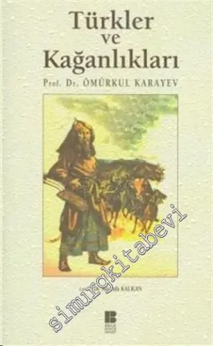 Türkler ve Kağanlıkları -