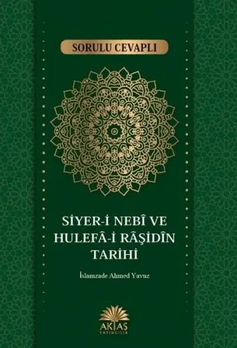 Sorulu Cevaplı Siyeri Nebi ve Hulefa-i Raşidin Tarihi