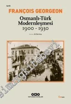 Osmanlı - Türk Modernleşmesi 1900 - 1930 -         2023