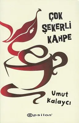 Çok Şekerli Kahpe