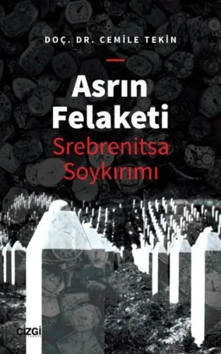 Asrın Felaketi - Srebrenitsa Soykırımı