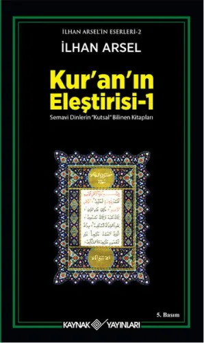 Kur'an'ın Eleştirisi 1;Semavi Dinlerin "Kutsal" Bilinen Kitapları