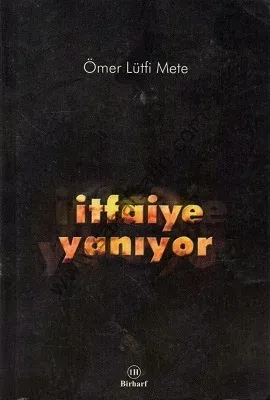 İtfaiye Yanıyor - Ömer Lütfi Mete İmzalı
