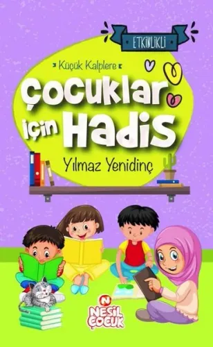 Çocuklar İçin Hadis;Küçük Kalplere