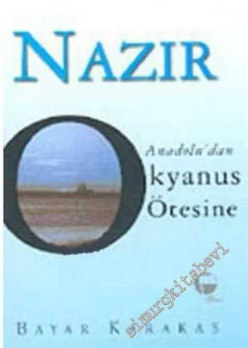 Nazır: Anadolu’dan Okyanus Ötesine -
